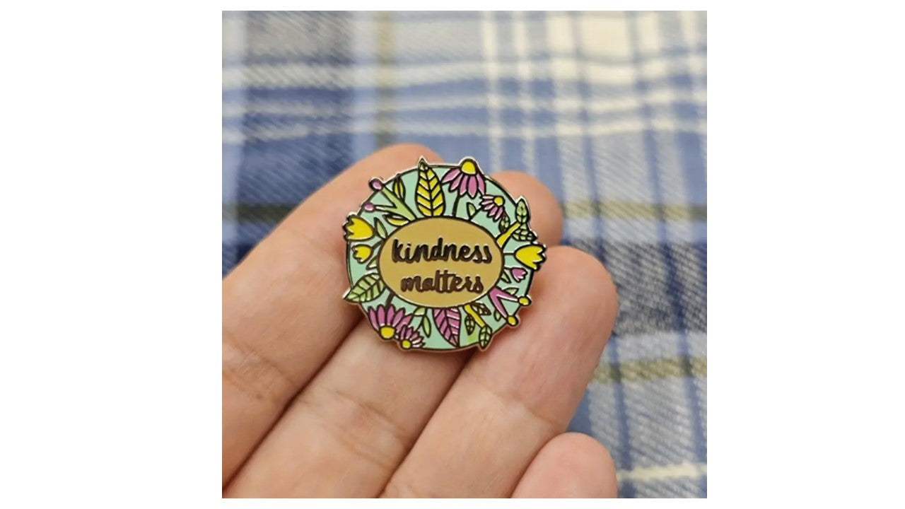 Kindness Matters Floral Pin