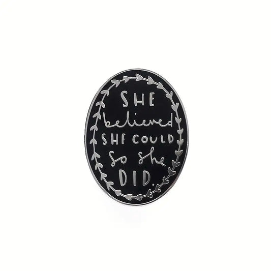 She Believed Pin - Novelty•ish