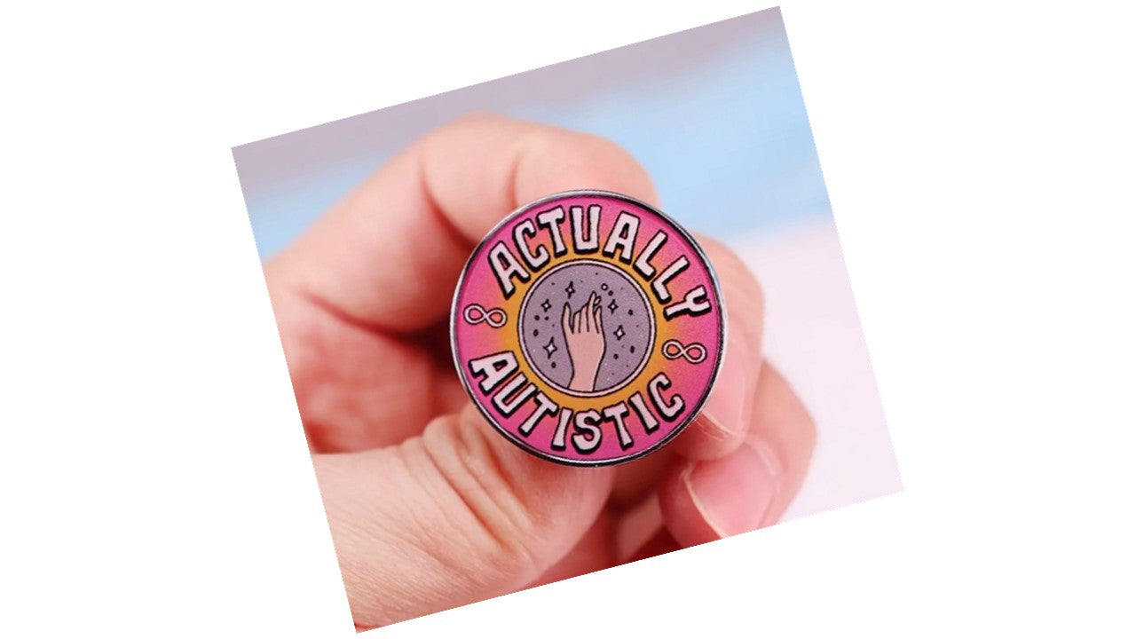 Actually Autistic Pin - Novelty•ish