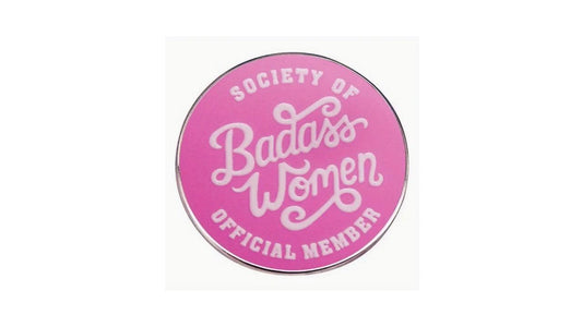 Society of Badass Women Pin - Novelty•ish