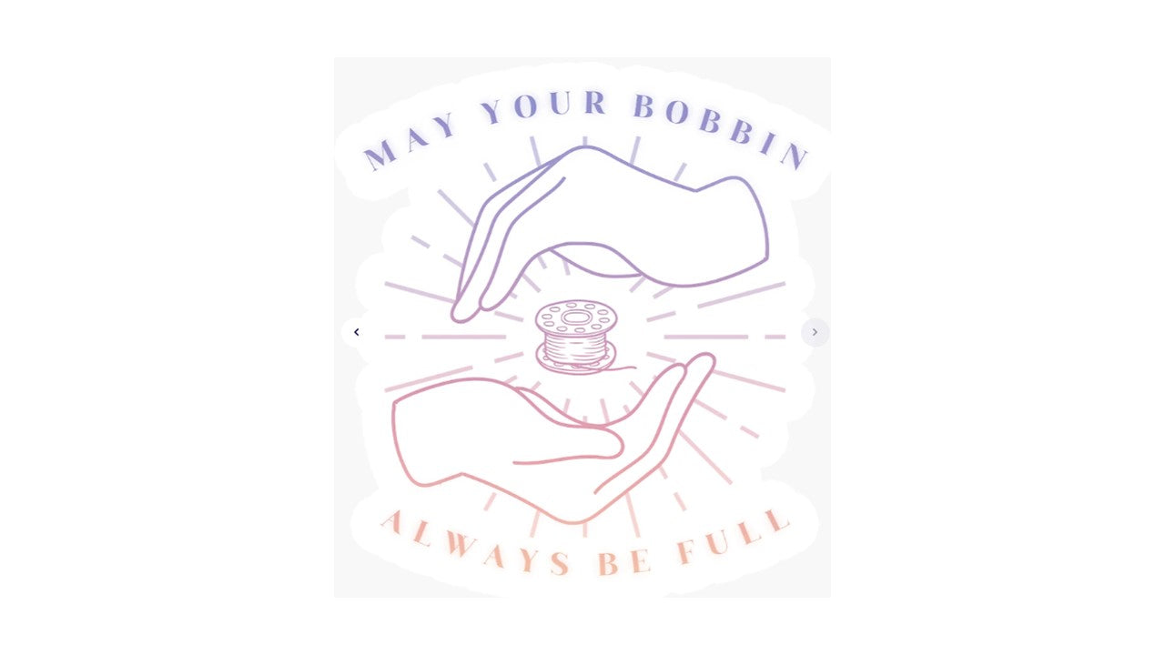 May Your Bobbin Always be Full Vinyl Sticker