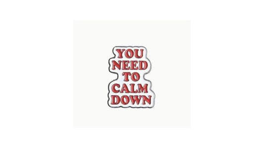 Calm Down Enamel Pin - Novelty•ish