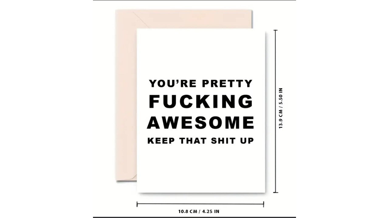 You're Pretty Fucking Awesome Card - Novelty•ish