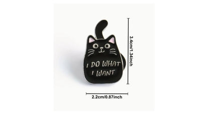 Black Cat Enamel Pin - I Do What I Want