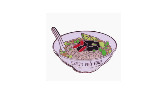 Crazy Pho You Enamel Pin - Novelty•ish