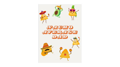 Nacho Average Dad Card - Novelty•ish