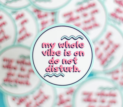 Do Not Disturb Vibe Sticker - Novelty•ish