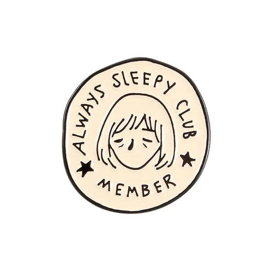 Always Sleepy Club Enamel Pin - Novelty•ish