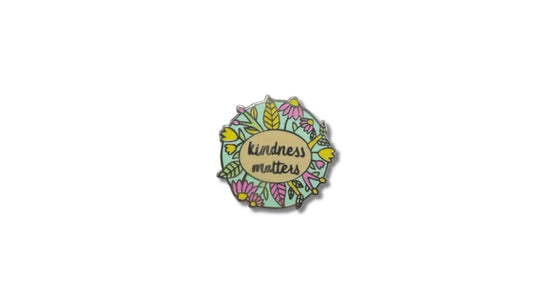 Kindness Matters Floral Pin