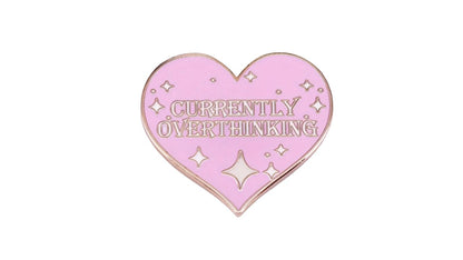 Currently Overthinking Enamel Pin