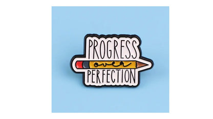 Progress over Perfection Enamel Pin