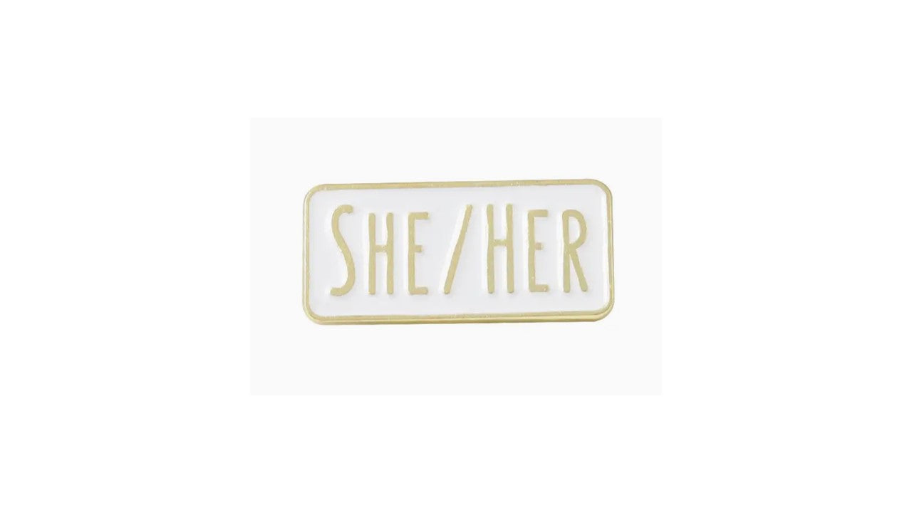 White & Gold She/Her Pin - Novelty•ish