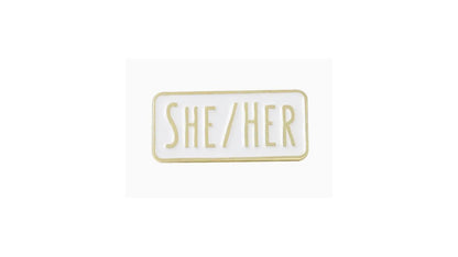 White & Gold She/Her Pin - Novelty•ish