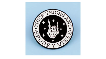 Thick Thighs and Spooky Vibes Pin