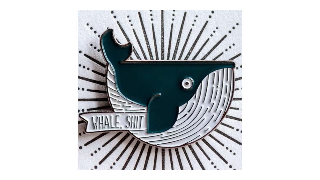 Whale Shit Enamel Pin - Funny Ocean Humor Lapel Pin